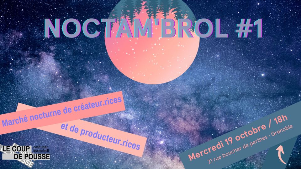 Noctambrol _ Coup de pouce _ marché nocturne de créateur _ Grenoble _ Cap Berriat